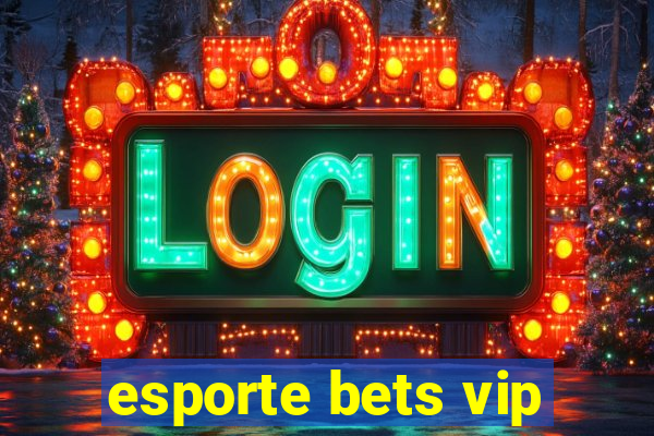 esporte bets vip